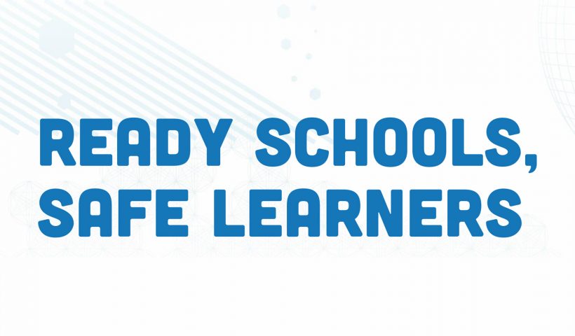 Ready Schools, Safe Learners