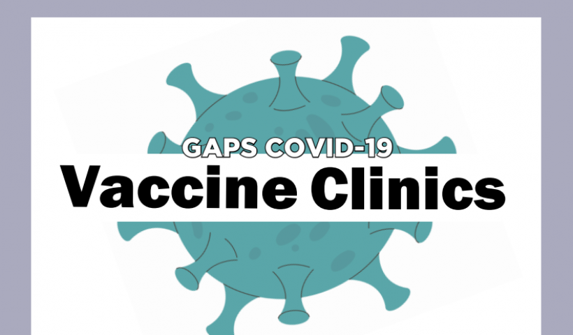 GAPS COVID-19 Vaccine Clinics